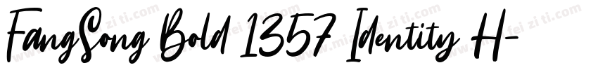 FangSong Bold 1357 Identity H字体转换